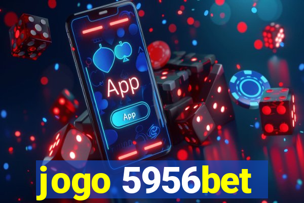 jogo 5956bet